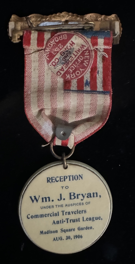 Political 1906 WILLIAM JENNINGS BRYAN 2″ X 4″ RIBBON W/CELLULOID (2 SIDED)-COOL MESSAGE!