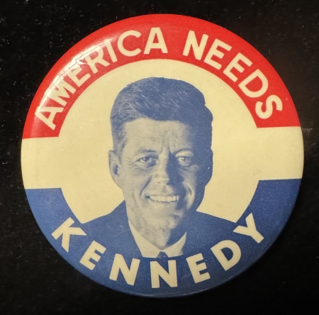 Political RARE 4″ AMERICA NEEDS KENNEDY (JFK) BUTTON, NEAR-MINT & ONE OF THE FINEST KNOWN!
