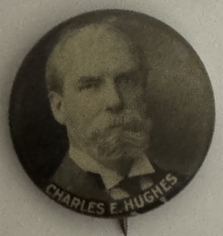 Political 1916 7/8″ CHARLES E HUGHES PORTRAIT CELLULOID CAMPAIGN BUTTON-near MINT!
