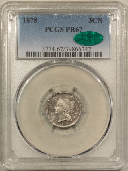 CAC Approved Coins 1878 PROOF THREE CENT NICKEL – PCGS PR-67 CAC, GORGEOUS & PREMIUM QUALITY!