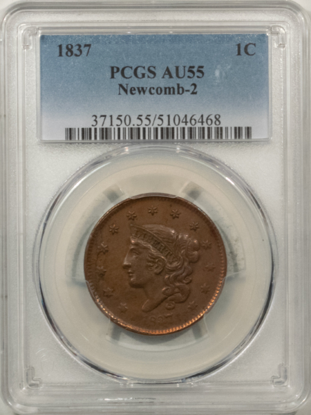 Coronet Head Large Cents 1837 CORONET HEAD LARGE CENT, NEWCOMB-2 – PCGS AU-55, A NEAT & SCARCE DIE STATE!