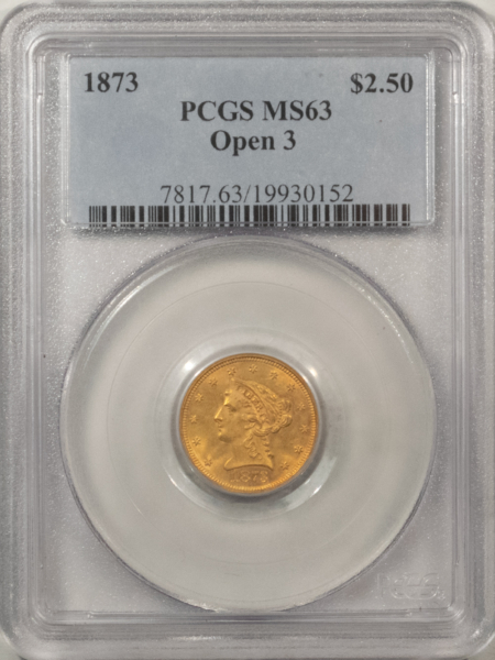 $2.50 1873 OPEN 3 $2.50 LIBERTY GOLD, PCGS MS-63, OLDER HOLDER & PREMIUM QUALITY!