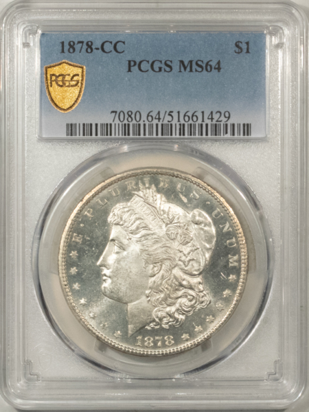 Morgan Dollars 1878-CC $1 MORGAN DOLLAR – PCGS MS-64, FLASHY & PREMIUM QUALITY! CARSON CITY!