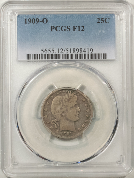 Barber Quarters 1909-O BARBER QUARTER – PCGS F-12, TOUGH DATE!