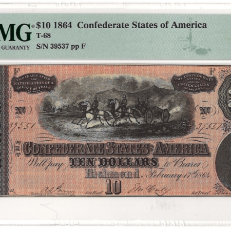 Confederate Notes 1864 $10 CONFEDERATE STATES OF AMERICA, T-68, pp F, PMG CH UNC-63 EPQ!