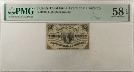 Fractional Currency 3 CENTS 3RD ISSUE FRACTIONAL CURRENCY FR#1226 LIGHT BACKGROUND PMG CH-AU 58 EPQ!