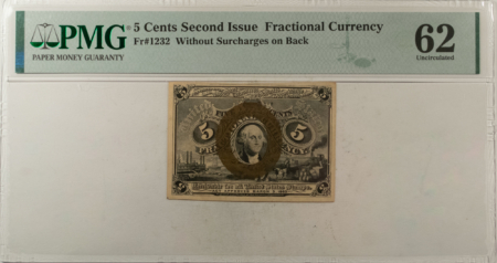 Fractional Currency 5 CENTS 2ND ISSUE FRACTIONAL CURRENCY FR#1232 W/O SURCHARGES ON BACK PMG UNC 62!