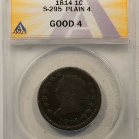 Classic Head Large Cents 1814 CLASSIC HEAD LARGE CENT, S-295, PLAIN 4 – ANACS G-4