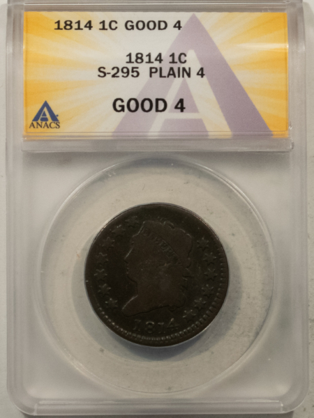 Classic Head Large Cents 1814 CLASSIC HEAD LARGE CENT, S-295, PLAIN 4 – ANACS G-4