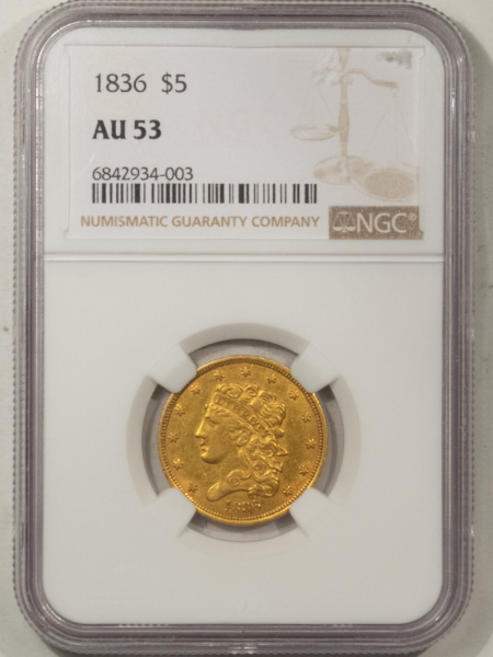 $5 1836 $5 CLASSIC HEAD GOLD – NGC AU-53, POPULAR EARLY GOLD COIN!