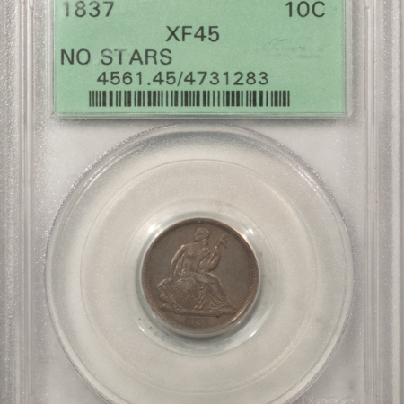 Liberty Seated Dimes 1837 SEATED LIBERTY DIME, NO STARS – PCGS XF-45, OLD GREEN HOLDER, PRETTY & PQ!