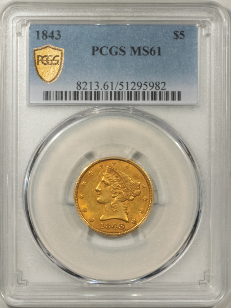$5 1843 $5 LIBERTY GOLD, PCGS MS-61, MARK-FREE W/ SOFT GREEN-GOLD LUSTER; NICE!
