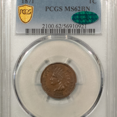 CAC Approved Coins 1871 INDIAN CENT – PCGS MS-62, TOUGH DATE, LOOKS CHOICE! CAC APPROVED!