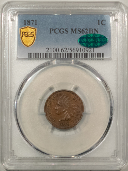 CAC Approved Coins 1871 INDIAN CENT – PCGS MS-62, TOUGH DATE, LOOKS CHOICE! CAC APPROVED!