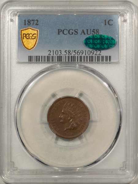 CAC Approved Coins 1872 INDIAN CENT – PCGS AU-58, LOOKS CHOICE BU, CAC APPROVED!