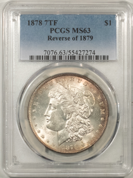 Morgan Dollars 1878 7TF $1 MORGAN DOLLAR REV OF 1879 – PCGS MS-63