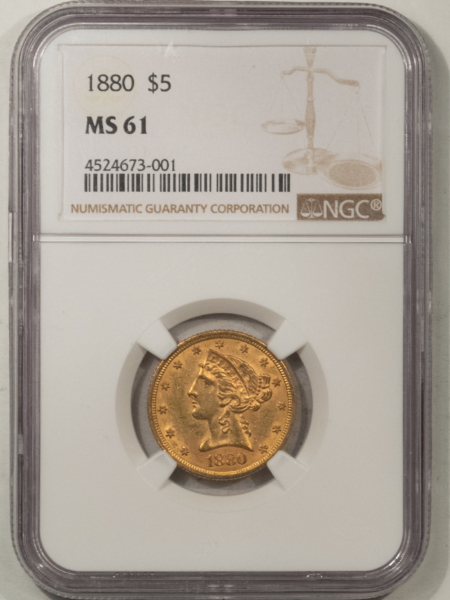 $5 1880 $5 LIBERTY GOLD, NGC MS-61; ORIGINAL & CLEAN FOR THE ASSIGNED GRADE!