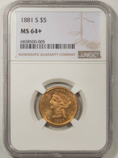 $5 1881-S $5 LIBERTY  GOLD, NGC MS-64+, FROSTY NEAR-GEM W/ PROOFLIKE OBVERSE!