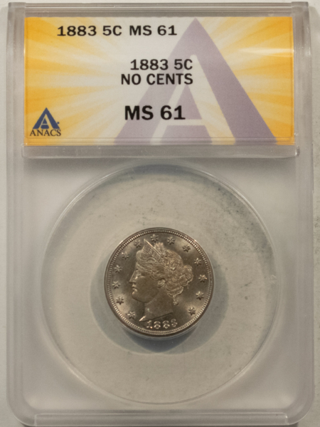Liberty Nickels 1883 NO CENTS LIBERTY NICKEL – ANACS MS-61