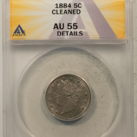 Liberty Nickels 1884 LIBERTY NICKEL, CLEANED – ANACS AU-55 DETAILS, GREAT LOOK!