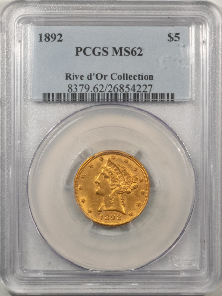 $5 1892 $5 LIBERTY GOLD, PCGS MS-62, “RIVE d’Or COLLECTION” CLEAN SURFACES!