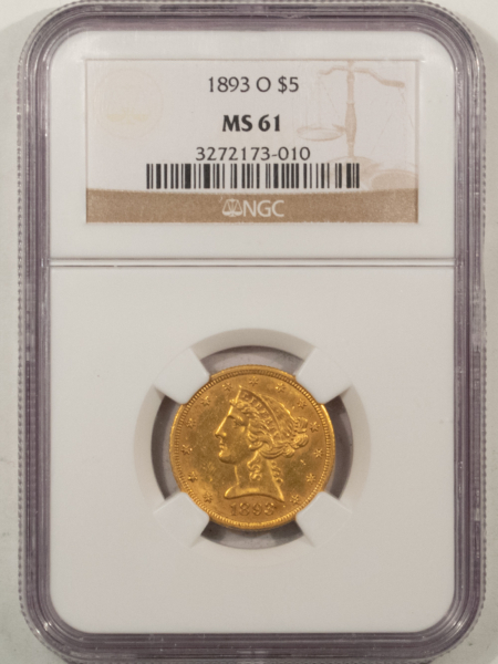 $5 1893-O $5 LIBERTY GOLD, NGC MS-61, BETTER DATE & POPULAR NEW ORLEANS MINT GOLD!