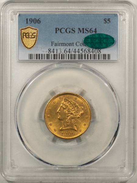 $5 1906 $5 LIBERTY GOLD HALF EAGLE – PCGS MS-64, CAC APPROVED!