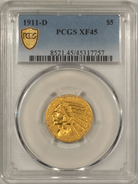 $5 1911-D $5 INDIAN HEAD GOLD HALF EAGLE – PCGS XF-45, TOUGH!