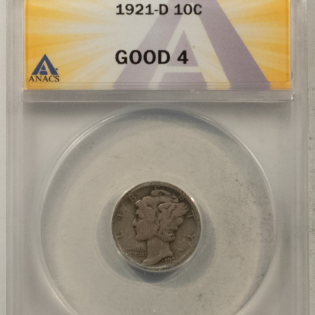 Mercury Dimes 1921-D MERCURY DIME – ANACS G-4, PREMIUM QUALITY AND PERFECT!