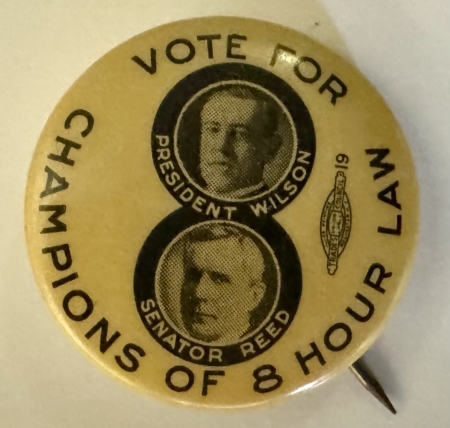 New Store Items 1916 WOODROW WILSON-SENATOR REED COATTAIL 1″ BUTTON “8 HOUR LAW” JUGATE-nr MINT!