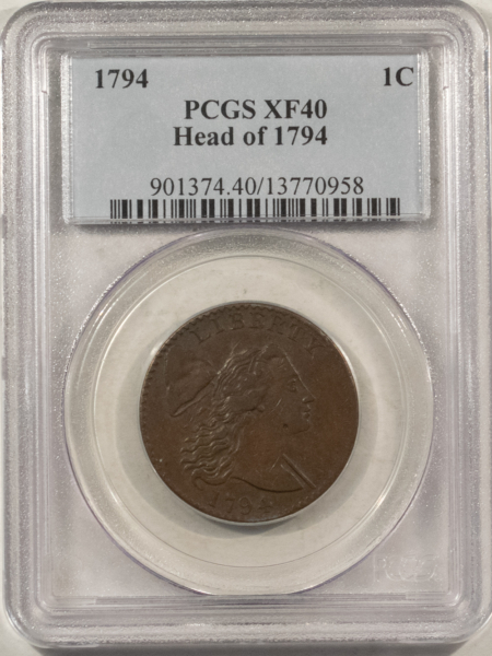 Flowing Hair Large Cents 1794 FLOWING HAIR LARGE CENT HEAD OF 1794, S-41, R3 – PCGS XF-40 NICE! PLANCHET!