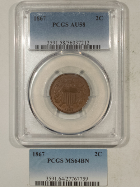 New Certified Coins 1867 TWO CENT PIECE – PCGS AU-58, PQ+++ WAS PCGS MS-64 BN (TAG INCLUDED)