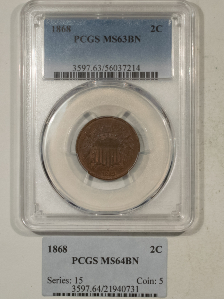 New Certified Coins 1868 TWO CENT PIECE – PCGS MS-63 BN, PQ+ WAS PCGS MS-64 BN (W/ TAG)