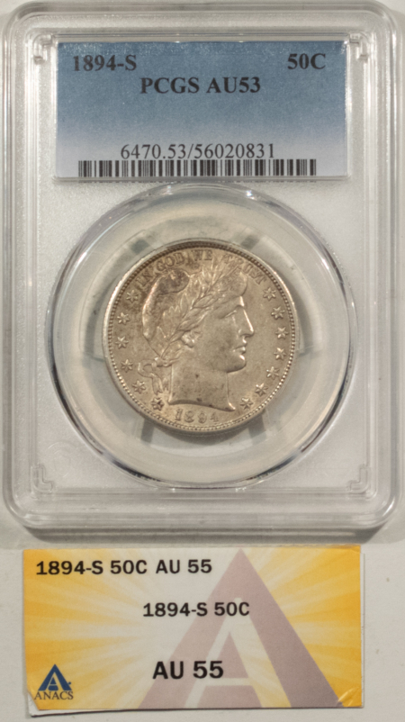 Barber Halves 1894-S BARBER HALF DOLLAR – PCGS AU-53, WAS ANACS AU-55!