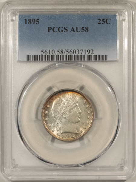 Barber Quarters 1895 BARBER QUARTER – PCGS AU-58, PRETTY