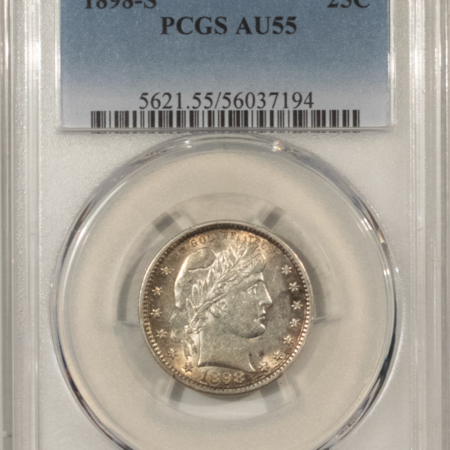 Barber Quarters 1898-S BARBER QUARTER – PCGS AU-55, LUSTROUS & TOUGH!