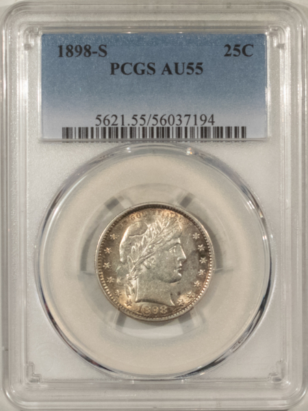 Barber Quarters 1898-S BARBER QUARTER – PCGS AU-55, LUSTROUS & TOUGH!