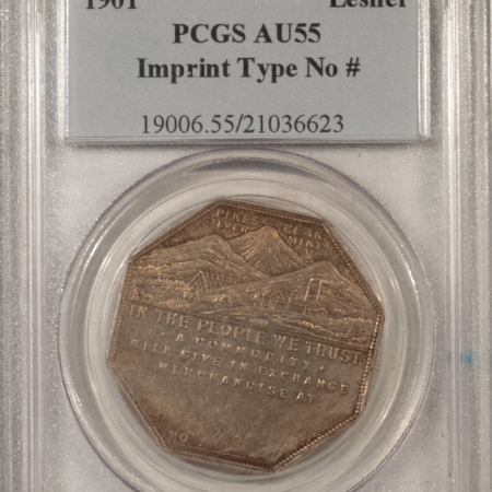 Dollars 1901 LESHER REFERENDUM PIKES PEAK SILVER DOLLAR IMPRINT TYPE NO# PCGS AU-55 RARE
