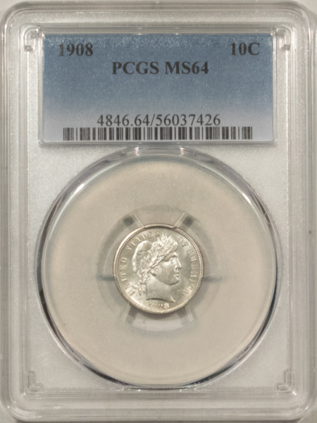 Barber Dimes 1908 BARBER DIME – PCGS MS-64, FRESH WHITE