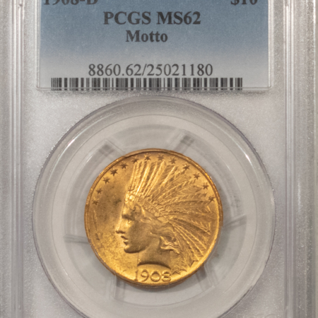 New Store Items 1908-D W/ MOTTO $10 INDIAN GOLD, PCGS MS-62; ORIGINAL & UNMOLESTED BETTER DATE!