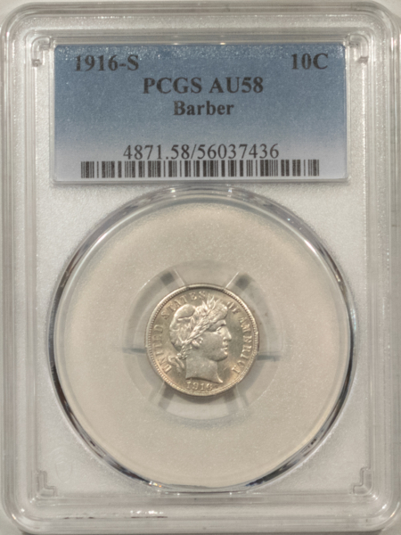 Barber Dimes 1916-S BARBER DIME – PCGS AU-58 WHITE & LOOKS UNCIRCULATED