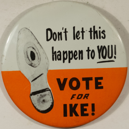 New Store Items 1952 EISENHOWER VOTE FOR IKE ANTI-STEVENSON HOLE IN SHOE 3″ BUTTON – EXCELLENT!