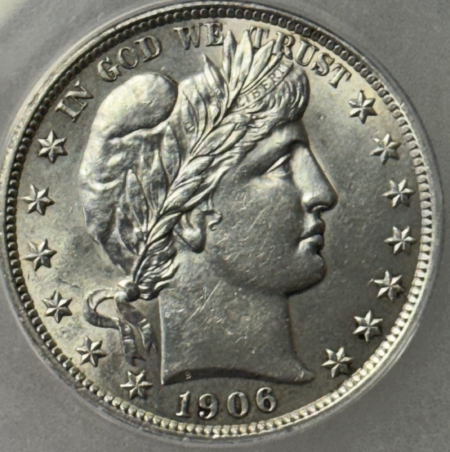 Barber Halves 1906 BARBER HALF DOLLAR – ANACS AU-55, WHITE & WELL-STRUCK!
