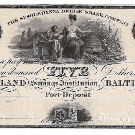 New Store Items 1830s SUSQUEHANNA BRIDGE & BANK COMPANY-PORT DEPOSIT $5 BANKNOTE, CH PROOF, R-6!