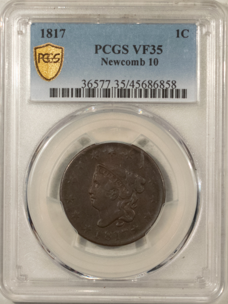 Coronet Head Large Cents 1817 CORONET HEAD LARGE CENT, NEWCOMB 10 – PCGS VF-35, 13 STARS!