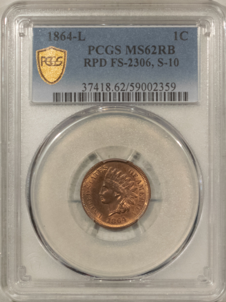 Indian 1864-L INDIAN CENT, RPD FS-2306, S-10 – PCGS MS-62 RB, TOUGH VARIETY!