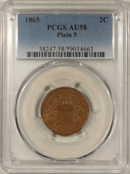 New Certified Coins 1865 TWO CENT PIECE, PLAIN 5, PCGS AU-58, PQ & LOOKS MS-62 BROWN!