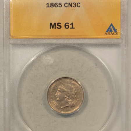 New Certified Coins 1865 THREE CENT NICKEL – ANACS MS-61