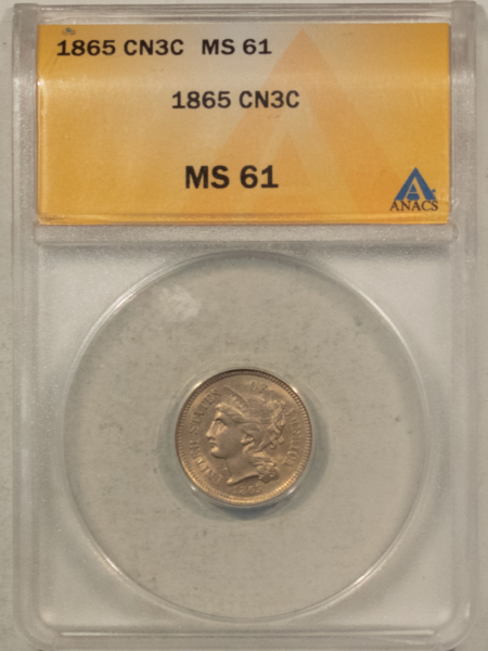 New Certified Coins 1865 THREE CENT NICKEL – ANACS MS-61