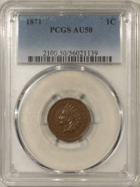 Indian 1871 INDIAN CENT – PCGS AU-50, NICE COLOR! TOUGH!